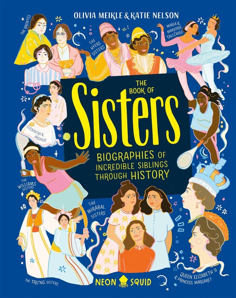 Olivia Meikle, Katie Nelson, Neon Squid - Book of Sisters, Inbunden
