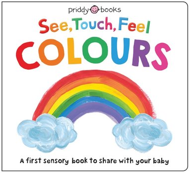 Priddy Books, Roger Priddy - See, Touch, Feel: Colours, Kartonnage