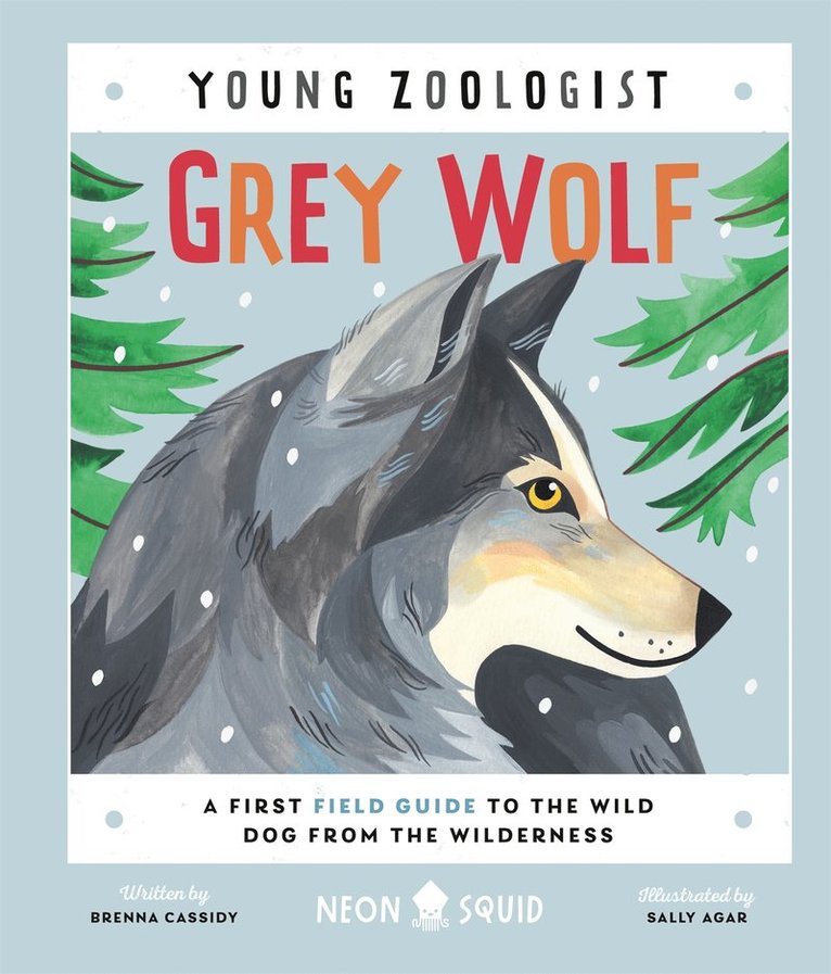 Brenna Cassidy, Neon Squid - Grey Wolf (Young Zoologist), Inbunden