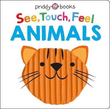 Priddy Books, Roger Priddy - See, Touch, Feel: Animals, Kartonnage