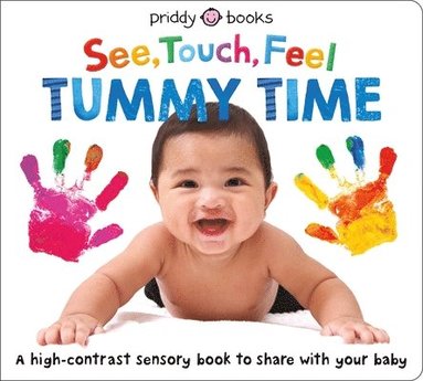 bokomslag See, Touch, Feel: Tummy Time
