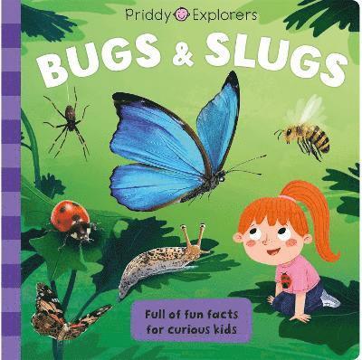 Priddy Explorers Bugs & Slugs 1