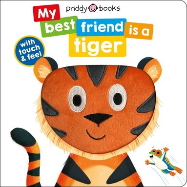 Priddy Books, Roger Priddy - My Best Friend Is A Tiger, Kartonnage
