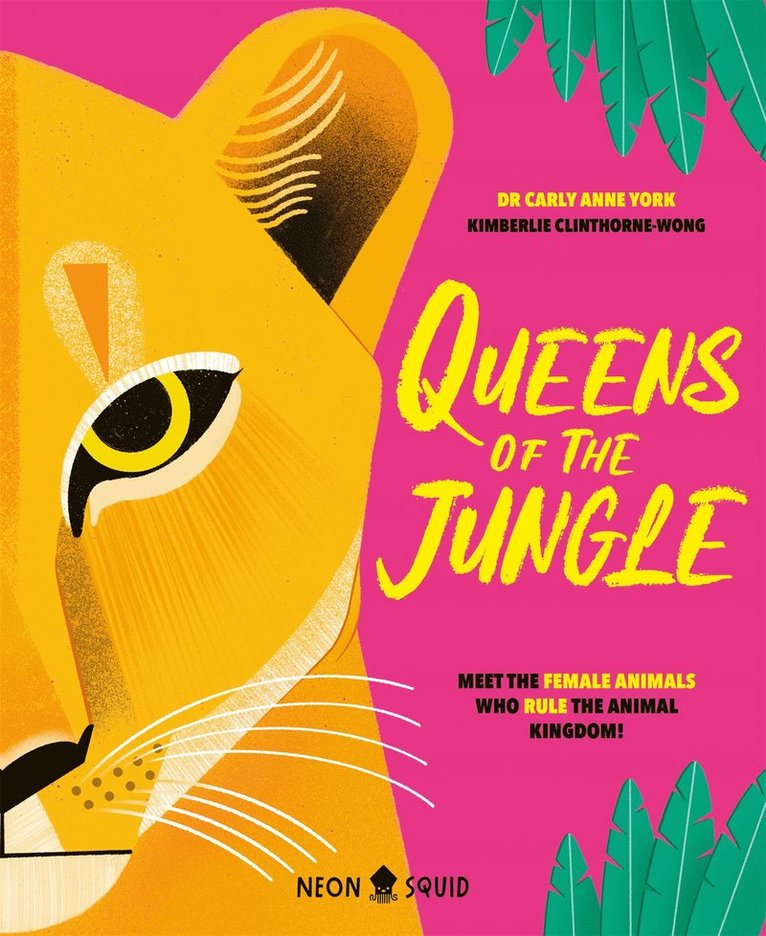Carly Anne York, Neon Squid - Queens of the Jungle, Inbunden