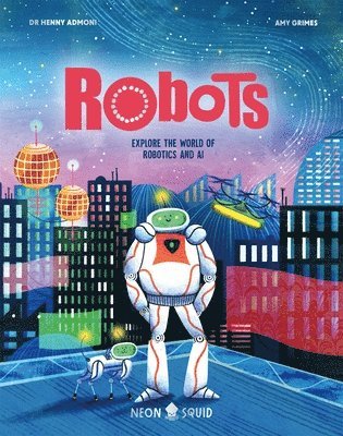Dr Henny Admoni, Neon Squid, Henny Admoni - Robots, Inbunden
