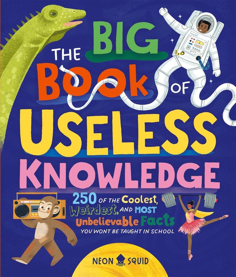 Neon Squid - Big Book of Useless Knowledge, Inbunden
