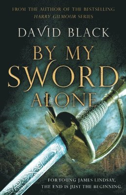 David Black - By My Sword Alone, Häftad