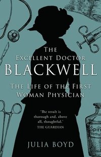 bokomslag The Excellent Doctor Blackwell
