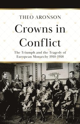 Theo Aronson - Crowns in Conflict, Häftad