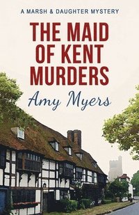 bokomslag The Maid of Kent Murders
