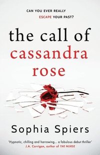 bokomslag The Call of Cassandra Rose: A gripping psychological domestic thriller with a shocking twist
