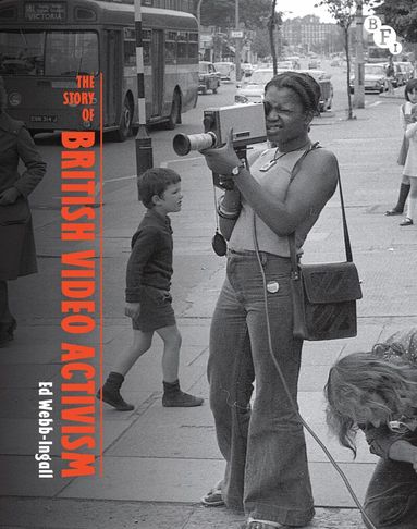 Ed Webb-Ingall, Mark Duguid - Story of British Video Activism, Inbunden