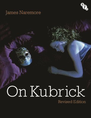 James Naremore, USA) Naremore, James (Indiana University - On Kubrick, Inbunden