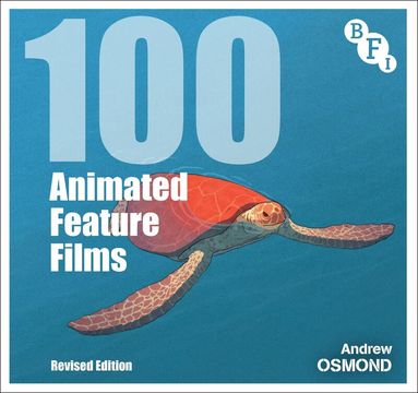 Andrew Osmond - 100 Animated Feature Films, Häftad