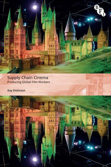 Kay Dickinson, Alisa Perren, Yannis Tzioumakis - Supply Chain Cinema, Inbunden
