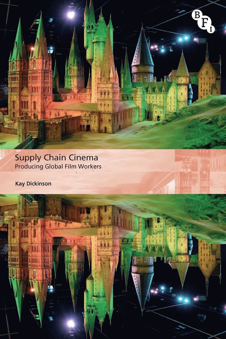 Kay Dickinson, UK) Dickinson, Kay (University of Glasgow, Alisa Perren - Supply Chain Cinema, Häftad