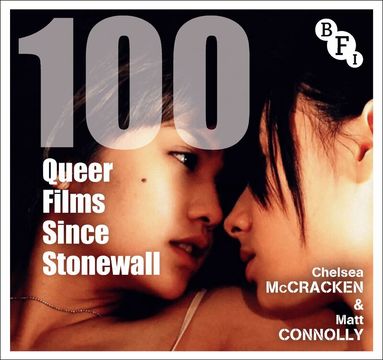 Chelsea McCracken, Matt Connolly - 100 Queer Films Since Stonewall, Inbunden