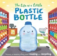 bokomslag Igloobooks: Life of a Little Plastic Bottle