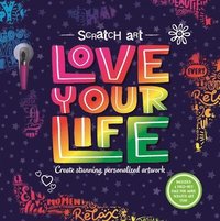 bokomslag Scratch Art: Love Your Life-Adult Scratch Art Activity Book: Includes Scratch Pen and a Fold-Out Page for More Scratch Art Fun!