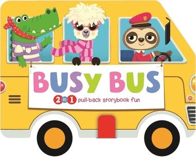 bokomslag Busy Bus: 2-In-1 Storybook with Pull-Back Wheels