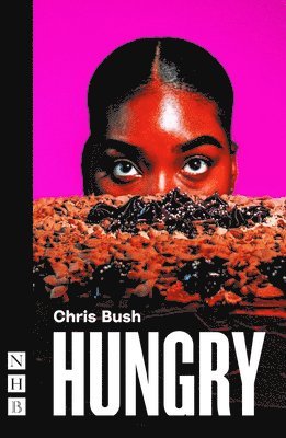 Chris Bush - Hungry, Häftad
