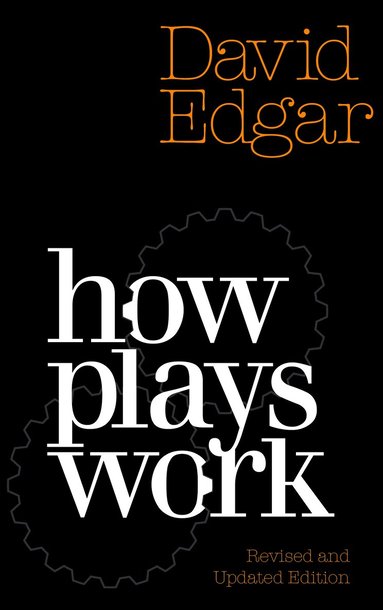 David Edgar - How Plays Work, Häftad