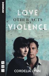 bokomslag Love and Other Acts of Violence