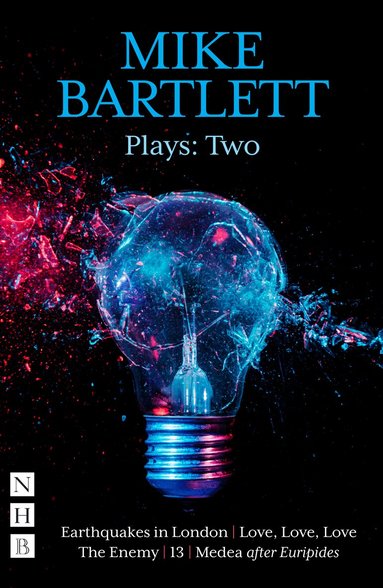 Mike Bartlett - Bartlett Plays: Two, Häftad