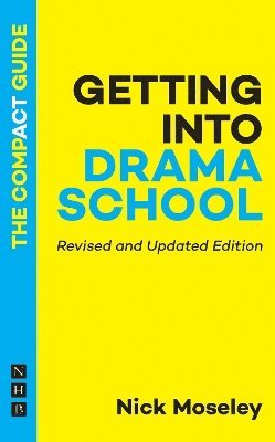 bokomslag Getting into Drama School: The Compact Guide