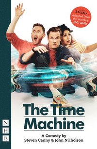 bokomslag The Time Machine: A Comedy