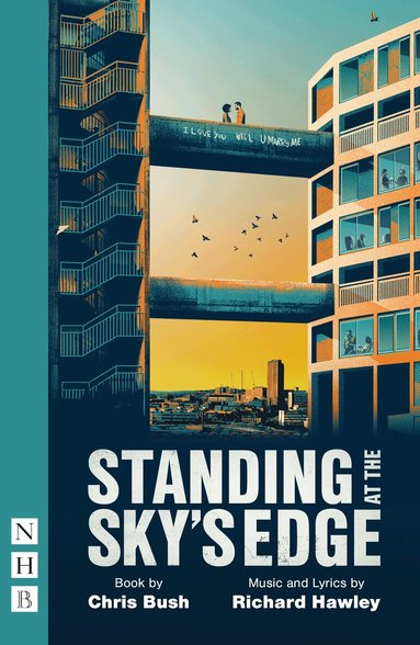 Chris Bush, Richard Hawley - Standing at the Sky's Edge, Häftad