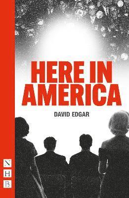 David Edgar - Here in America, Häftad