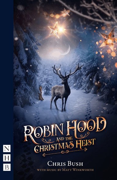 Chris Bush, Matt Winkworth - Robin Hood and the Christmas Heist, Häftad