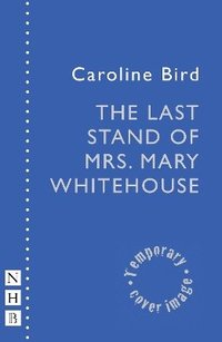 bokomslag Last Stand of Mrs. Mary Whitehouse