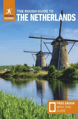 Rough Guides, Phil Lee, Joanna Reeves, Rough Guides - Rough Guide to the Netherlands: Travel Guide with eBook, Häftad