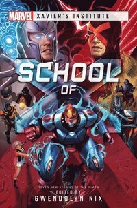 bokomslag School of X: A Marvel: Xavier's Institute Anthology