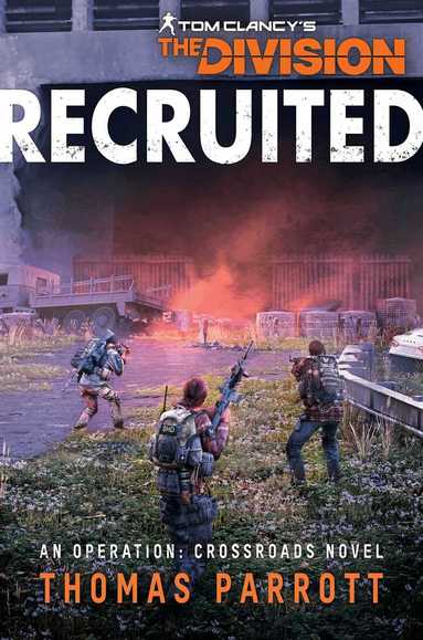 Thomas Parrott - Tom Clancy's The Division: Recruited, Häftad