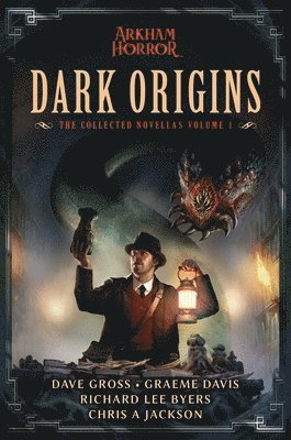 Dave Gross, Graeme Davis, Richard Lee Byers, Chris A Jackson - Dark Origins, Häftad
