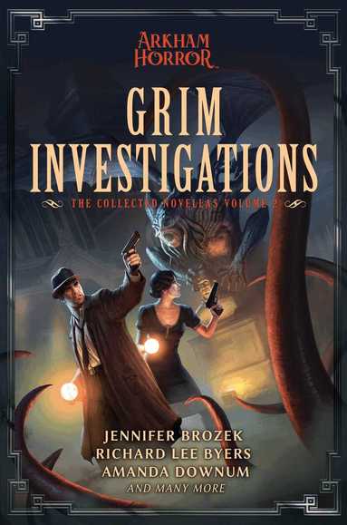 Jennifer Brozek, Richard Lee Byers, Amanda Downum - Grim Investigations, Häftad