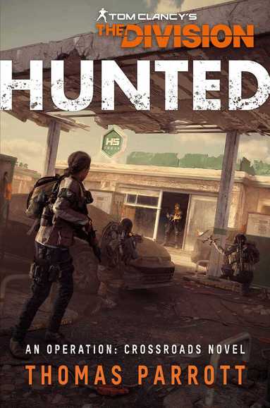 Thomas Parrott - Tom Clancy's The Division: Hunted, Häftad