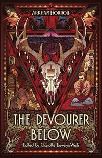 bokomslag The Devourer Below: An Arkham Horror Anthology