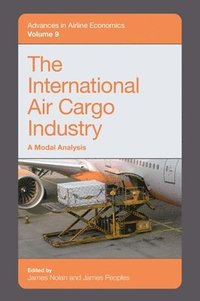 bokomslag The International Air Cargo Industry