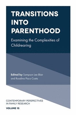 Sampson Lee Blair, Rosalina Pisco Costa, USA) Blair, Sampson Lee (State University of New York at Buffalo, Portugal) Pisco Costa, Rosalina (Universidade de Evora, Rosalina Pisco Costa - Transitions into Parenthood, Inbunden