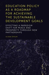 bokomslag Education Policy as a Roadmap for Achieving the Sustainable Development Goals