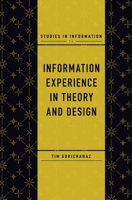 bokomslag Information Experience in Theory and Design