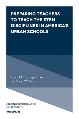 bokomslag Preparing Teachers to Teach the STEM Disciplines in America's Urban Schools