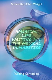 bokomslag American Life Writing and the Medical Humanities