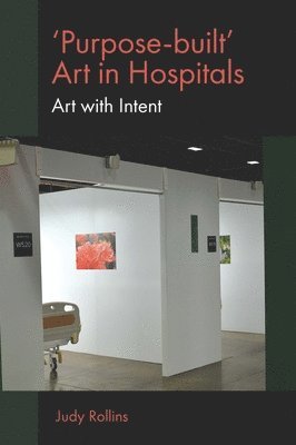 bokomslag 'Purpose-built' Art in Hospitals