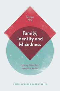 bokomslag Family, Identity and Mixedness