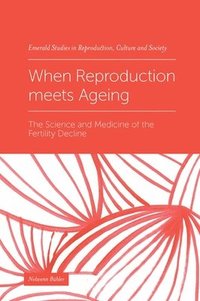 bokomslag When Reproduction meets Ageing